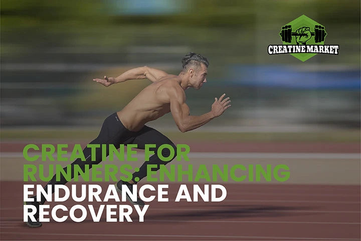 Creatine for Runners: Enhancing Endurance and Recovery